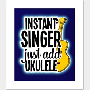 Instant Singer, Just Add Ukulele Posters and Art